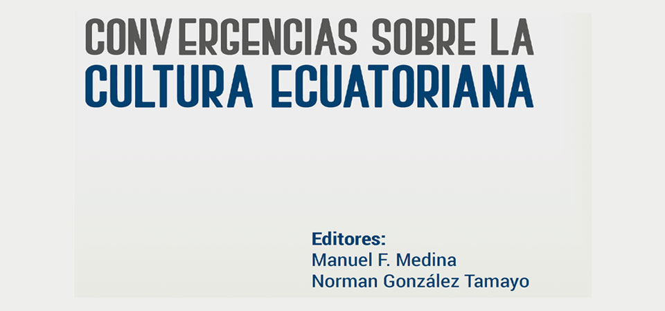 Cover of book Convergencias sobre la cultural ecuatoriana